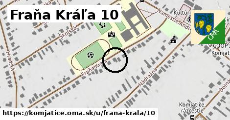 Fraňa Kráľa 10, Komjatice