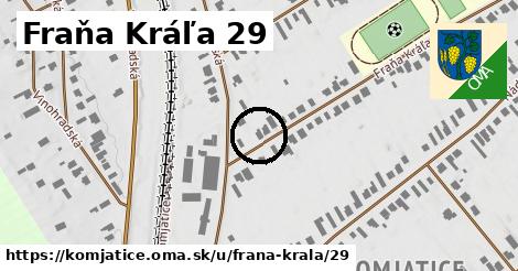 Fraňa Kráľa 29, Komjatice