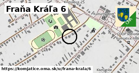 Fraňa Kráľa 6, Komjatice