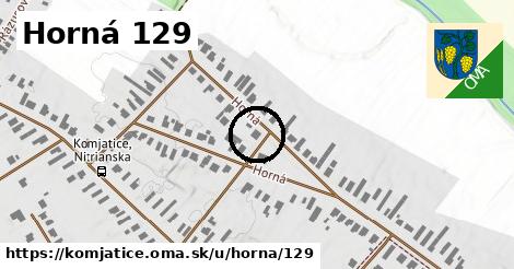 Horná 129, Komjatice