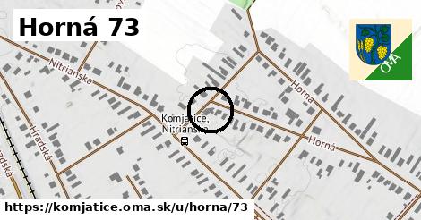 Horná 73, Komjatice