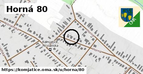 Horná 80, Komjatice