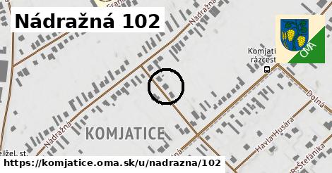 Nádražná 102, Komjatice