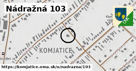 Nádražná 103, Komjatice