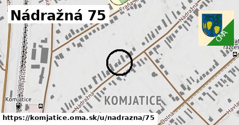 Nádražná 75, Komjatice
