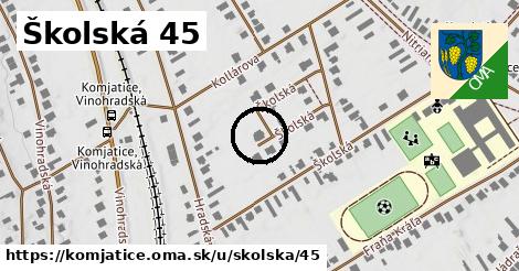 Školská 45, Komjatice