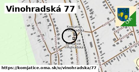 Vinohradská 77, Komjatice