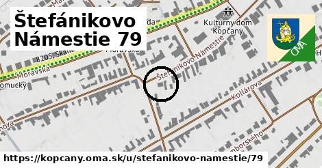 Štefánikovo Námestie 79, Kopčany