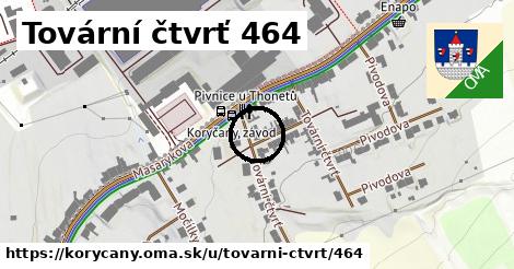 Tovární čtvrť 464, Koryčany