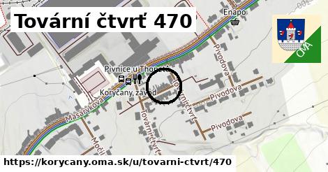 Tovární čtvrť 470, Koryčany