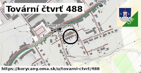 Tovární čtvrť 488, Koryčany