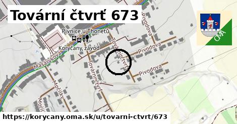 Tovární čtvrť 673, Koryčany