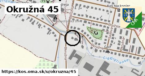 Okružná 45, Koš