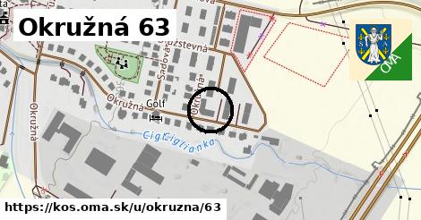 Okružná 63, Koš