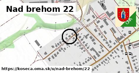 Nad brehom 22, Košeca