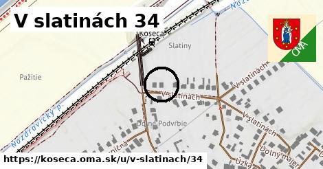 V slatinách 34, Košeca