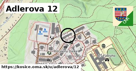 Adlerova 12, Košice