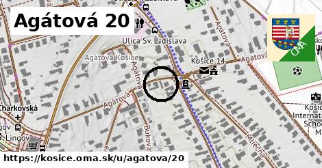 Agátová 20, Košice