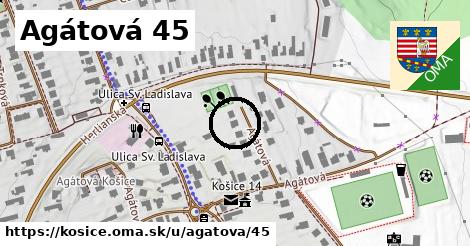 Agátová 45, Košice