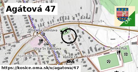Agátová 47, Košice