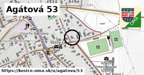 Agátová 53, Košice
