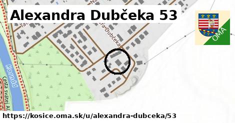 Alexandra Dubčeka 53, Košice