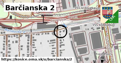 Barčianska 2, Košice