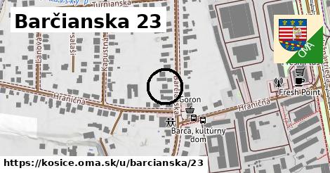 Barčianska 23, Košice