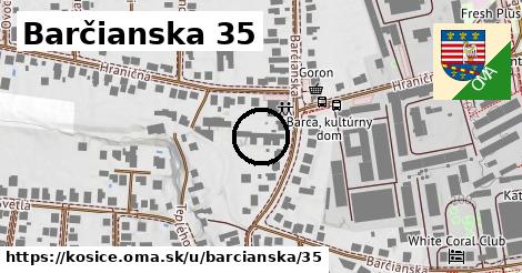 Barčianska 35, Košice