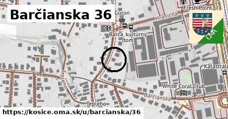 Barčianska 36, Košice