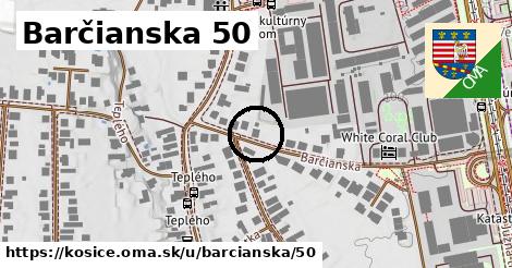 Barčianska 50, Košice