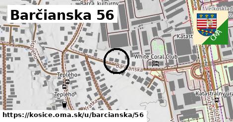 Barčianska 56, Košice