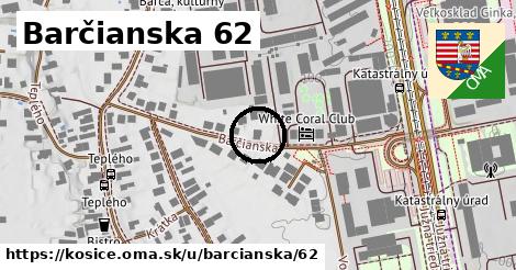 Barčianska 62, Košice