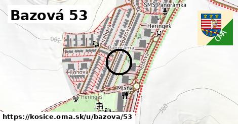 Bazová 53, Košice