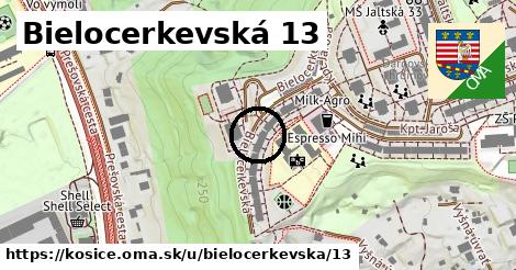 Bielocerkevská 13, Košice