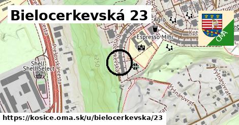 Bielocerkevská 23, Košice