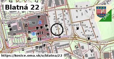 Blatná 22, Košice
