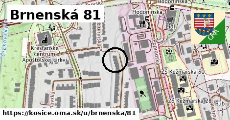 Brnenská 81, Košice