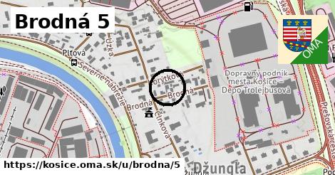 Brodná 5, Košice