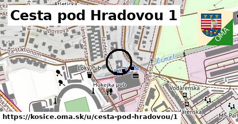 Cesta pod Hradovou 1, Košice