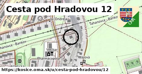 Cesta pod Hradovou 12, Košice