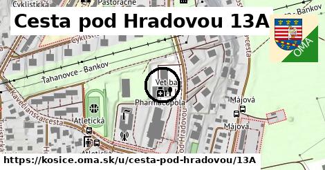 Cesta pod Hradovou 13A, Košice
