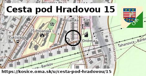 Cesta pod Hradovou 15, Košice