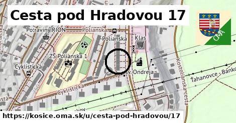Cesta pod Hradovou 17, Košice