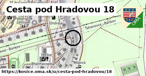 Cesta pod Hradovou 18, Košice