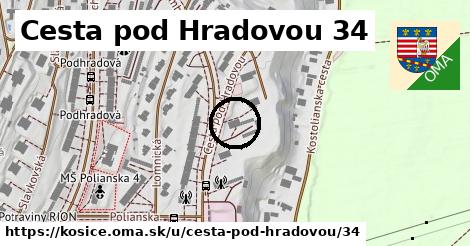 Cesta pod Hradovou 34, Košice