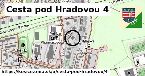 Cesta pod Hradovou 4, Košice