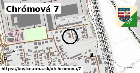 Chrómová 7, Košice