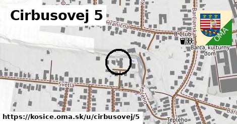 Cirbusovej 5, Košice