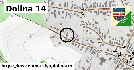 Dolina 14, Košice